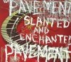 Pavement - Slanted & Enchanted: Luxe & Reduxe (2CD)